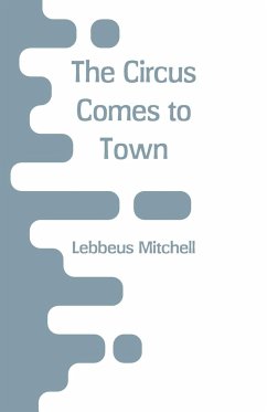 The Circus Comes to Town - Mitchell, Lebbeus