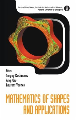 MATHEMATICS OF SHAPES AND APPLICATIONS - Sergey Kushnarev, Anqi Qiu & Laurent You