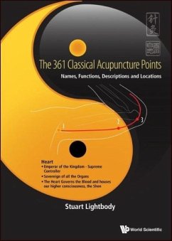 361 Classical Acupuncture Points, The: Names, Functions, Descriptions and Locations - Lightbody, Stuart T (The Halifax Clinic Of Natural Medicine, Uk)