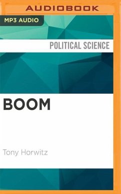 Boom: Oil, Money, Cowboys, Strippers, and the Energy Rush That Could Change America Forever - Horwitz, Tony