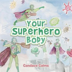 Your Superhero Body - Calms, Candace