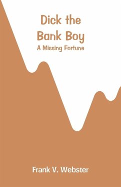 Dick the Bank Boy - Webster, Frank V.
