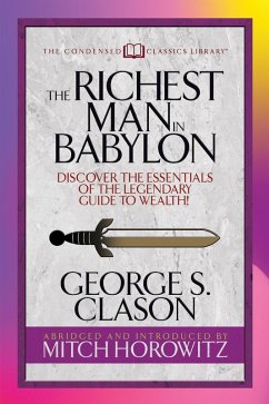 The Richest Man in Babylon (Condensed Classics) (eBook, ePUB) - Clason, George S.; Horowitz, Mitch
