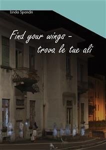 Find your wings (eBook, ePUB) - Spandri, Linda