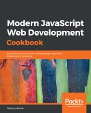 Modern JavaScript Web Development Cookbook (eBook, ePUB)
