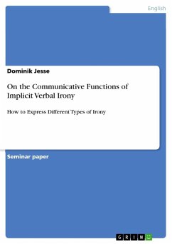 On the Communicative Functions of Implicit Verbal Irony - Jesse, Dominik