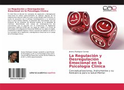 La Regulación y Desregulación Emocional en la Psicología Clínica - Rodríguez-Camejo, Jeremy