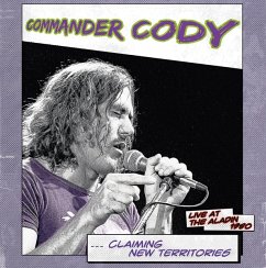 Claiming New Territories-Live At The Aladin 1980 - Commander Cody