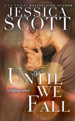 Until We Fall (Falling) (eBook, ePUB) - Scott, Jessica