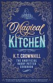 Magical Kitchen: The Unofficial Harry Potter Cookbook (eBook, ePUB)
