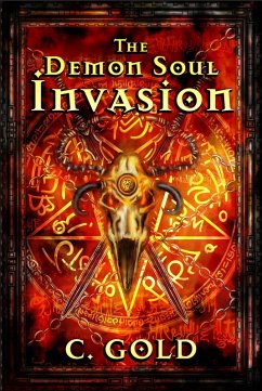 The Demon Soul Invasion (eBook, ePUB) - Gold, C.