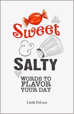 Sweet & Salty: Words to Flavor Your Day (eBook, ePUB) Cover Sweet & Salty: Words to Flavor Your Day (eBook, ePUB)