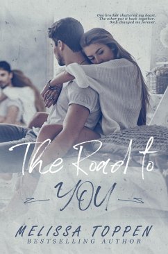 The Road to You (eBook, ePUB) - Toppen, Melissa The Road to You (eBook, ePUB) - Toppen, Melissa