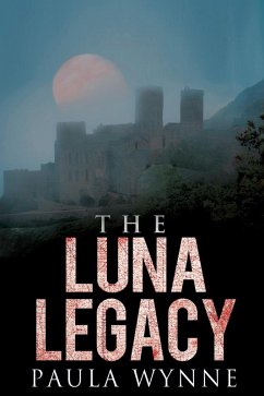 The Luna Legacy (Torcal Trilogy, #3) (eBook, ePUB) - Wynne, Paula