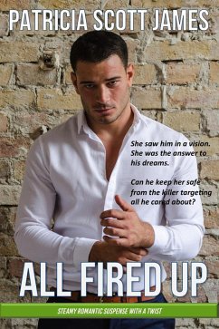 All Fired Up (Bayhaven Series, #2) (eBook, ePUB) - James, Patricia Scott