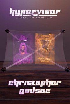 Hypervisor One : A d.o.mai.n Short Story Collection (The d.o.mai.n Universe, #1.5) (eBook, ePUB) - Godsoe, Christopher