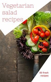 Vegetarian Salad Recipes (eBook, ePUB) - Ellya, Of