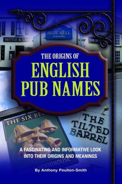 Origins of English Pub Names (eBook, ePUB) Origins of English Pub Names (eBook, ePUB)
