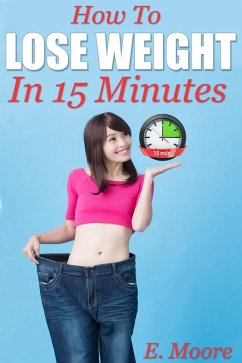 Cover How to Lose Weight in 15 Minutes (eBook, ePUB)