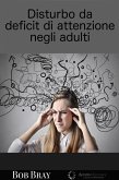 Disturbo da deficit di attenzione negli adulti (eBook, ePUB)