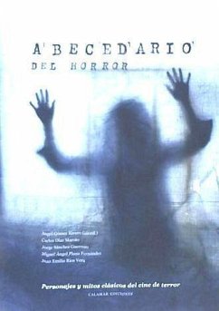 Abecedario del horror : personajes y mitos clásicos del cine de terror