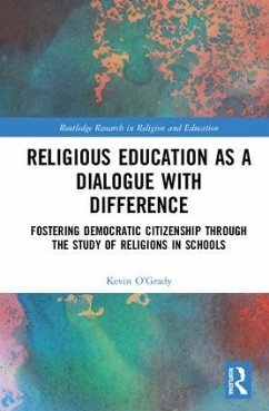 Religious Education as a Dialogue with Difference - O'Grady, Kevin