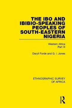 The Ibo and Ibibio-Speaking Peoples of South-Eastern Nigeria - Forde, Daryll; Jones, G I
