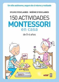 150 Actividades Montessori En Casa - D' Esclaibes, Silvie