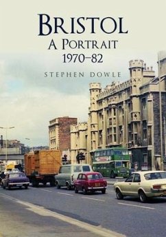 Bristol A Portrait 1970-82 - Dowle, Stephen