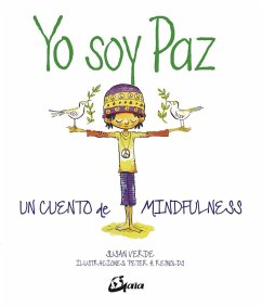 Yo soy Paz : un cuento de mindfulness - Reynolds, Peter H.; Verde, Susan