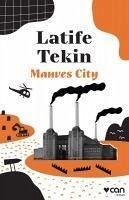 Manves City - Tekin, Latife