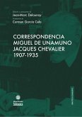 Correspondencia Miguel de Unamuno-Jacques Chevalier, 1907-1935