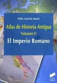 Atlas de Historia Antigua. Volumen 5: El Imperio Romano