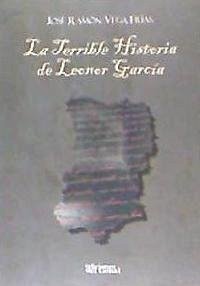 La terrible historia de Leonor García - Vega Frías, José Ramón