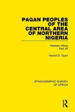 Pagan Peoples of the Central Area of Northern Nigeria - Gunn, Harold