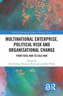 Multinational Enterprise, Political Risk and Organisational Change - Forbes, Neil; Kurosawa, Takafumi; Wubs, Ben
