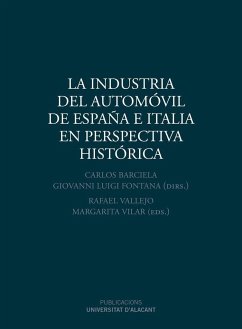 La industria del automóvil de España e Italia en perspectiva histórica - Barciela, Carlos; Fontana, Giovanni Luigi