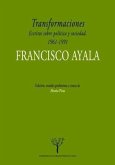 Transformaciones : escritos sobre política y sociedad en España, 1961-1991