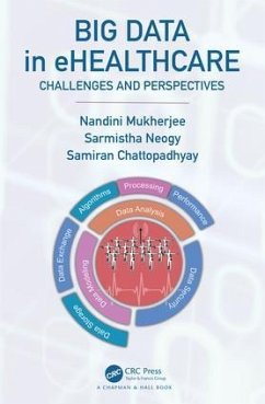 Big Data in ehealthcare - Mukherjee, Nandini; Neogy, Sarmistha; Chattopadhyay, Samiran
