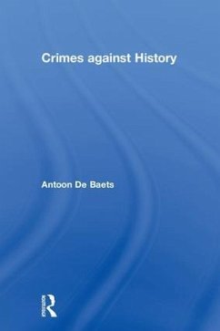 Crimes against History - Baets, Antoon De