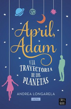 April, Adam y la trayectoria de los planetas - Longarela, Andrea