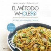 El método Whole30 : 30 días para cambiar tu vida