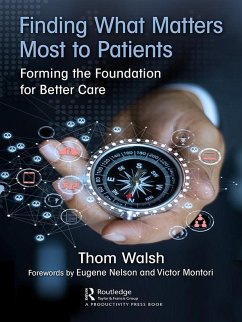 Finding What Matters Most to Patients (eBook, ePUB) - Walsh, Thom