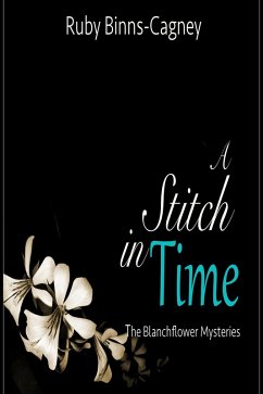 Cover A Stitch in Time (The Blanchflower Mysteries, #1) (eBook, ePUB)