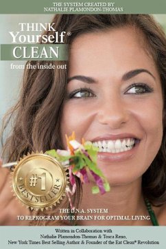 Think Yourself Clean From the Inside Out (THINK Yourself®) (eBook, ePUB) - Plamondon-Thomas, Nathalie; Reno, Tosca