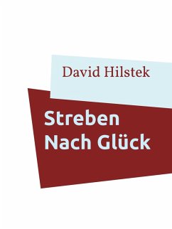 Streben Nach Glück (eBook, ePUB) - Hilstek, David