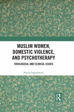 Muslim Women, Domestic Violence, and Psychotherapy (eBook, PDF) - Isgandarova, Nazila
