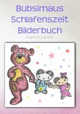 Bubsimaus Schlafenszeit Bilderbuch (eBook, ePUB)