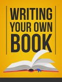 Writing Your Own Book (eBook, ePUB)