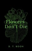 Flowers Don't Die (eBook, ePUB)